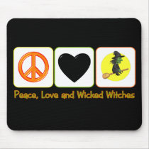 Peace, Love and Wicked Witches mousepads