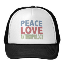 Peace Love Anthropology Trucker Hats