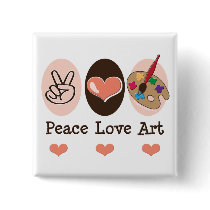 Peace Love Art Artist Button