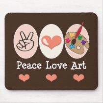 Peace Love Art Artist Mousepad