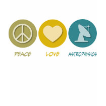 Peace Love Astrophysics t-shirts