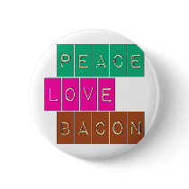 Peace Love Bacon Bright Colors Design Pinback Button
