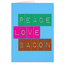 Peace Love Bacon Bright Colors Design cards by greenbaby Peace Love Bacon Bright Colors Design cards