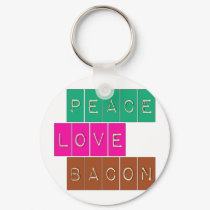 Peace Love Bacon Bright Colors Design keychains by greenbaby Peace Love Bacon Bright Colors Design keychains