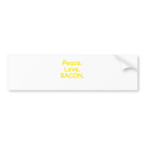 Peace Love Bacon Bumper Stickers