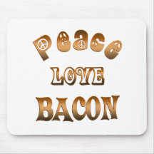 PEACE LOVE BACON MOUSEPAD