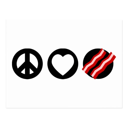 Peace Love Bacon Post Card