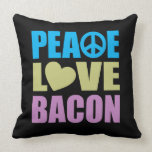 Peace Love Bacon Throw Pillows