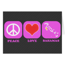 Peace Love Bahamas Greeting Cards