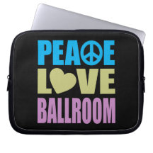 Peace Love Ballroom Computer Sleeves