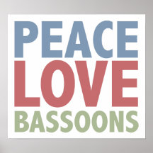 Peace Love Bassoons Print