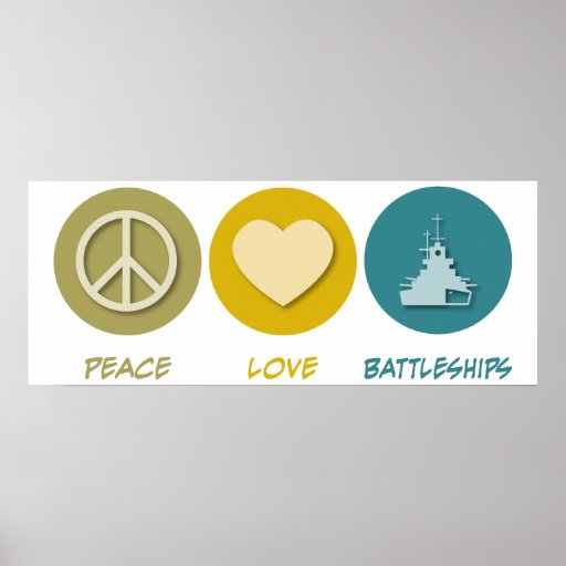 Peace Love Battleships Poster