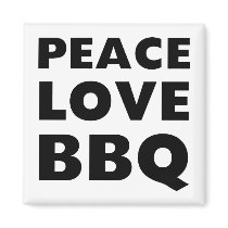 Peace Love BBQ Magnet