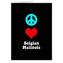 Peace love Belgian Malinois Cards