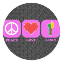 Peace Love Benin Round Sticker
