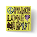 Peace Love Bigfoot Pinback Button