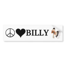 peace, love, billy bumper stickers