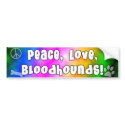 Peace Love Bloodhounds Bumper Sticker bumper stickers by MenagerieMayhem Peace Love Bloodhounds Bumper Sticker bumper stickers
