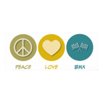 Peace Love BMX posters