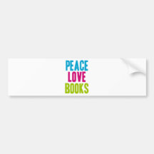 Peace Love Books Bumper Stickers