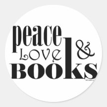 Peace Love Books Round Sticker