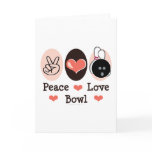 Peace Love Bowl Bowling Greeting Card
