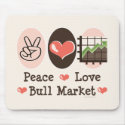 Peace Love Bull Market Mouse Pad mousepads