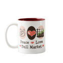 Peace Love Bull Market Mug mug