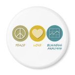 Peace Love Business Analysis magnets