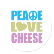 Peace Love Cheese Round Sticker