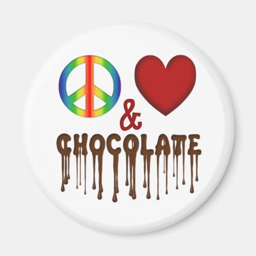 Peace Love & Chocolate Magnet