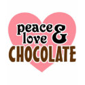 Peace, Love & Chocolate t-shirts by ObsessionDesign Peace, Love & Chocolate t-shirts