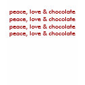 peace love chocolate t-shirts