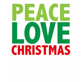 Peace Love Christmas Holiday Design shirt