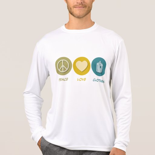 Peace Love Clothes Shirt