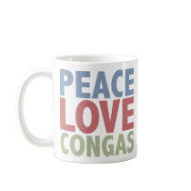 Peace Love Congas mugs