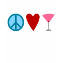 Peace, Love, Cosmopolitan t-shirts by totallypainted Peace, Love, Cosmopolitan t-shirts