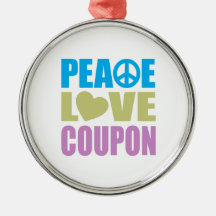 Peace Love Coupon Christmas Ornament