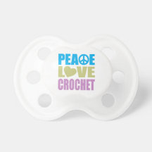 Peace Love Crochet Baby Pacifiers