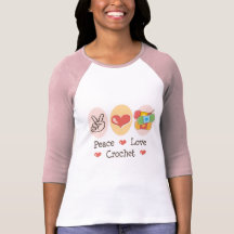 Peace Love Crochet Raglan T shirt