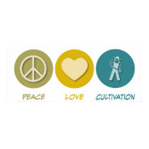 Peace Love Cultivation posters by 1000suns Peace Love Cultivation posters