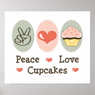 Peace Love Cupcakes Poster print