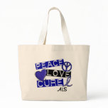 PEACE LOVE CURE ALS BAGS