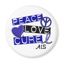 PEACE LOVE CURE ALS magnets by awarenessgifts PEACE LOVE CURE ALS magnets
