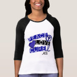 PEACE LOVE CURE ALS TSHIRTS