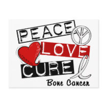 PEACE LOVE CURE BONE CANCER postcards by awarenessgifts PEACE LOVE CURE BONE CANCER postcards