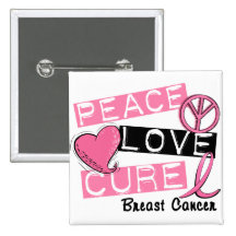 PEACE LOVE CURE BREAST CANCER BUTTONS