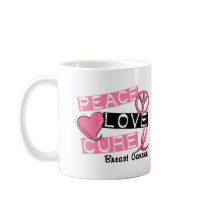 PEACE LOVE CURE BREAST CANCER mugs by awarenessgifts PEACE LOVE CURE BREAST CANCER mugs