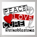Peace Love Cure Retinoblastoma Posters
