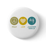 Peace Love Customer Service Buttons